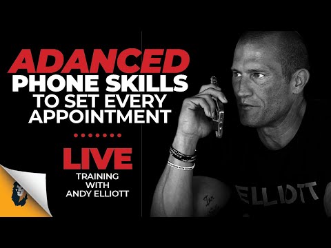 Sales Training // Advanced Phone Skills to Set Every Appointment // Andy Elliott [Video]