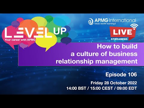 Episode 106 – Level Up Your Career – How to build a culture of business relationship management. [Video]