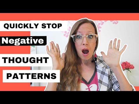 How to QUICKLY Stop a Negative Thought Pattern [Video]