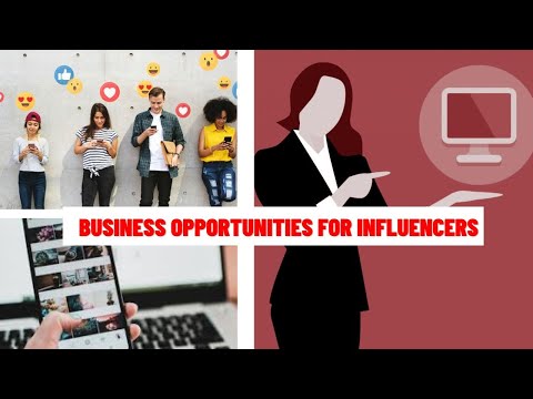 Business Opportunities for Influencers [Video]