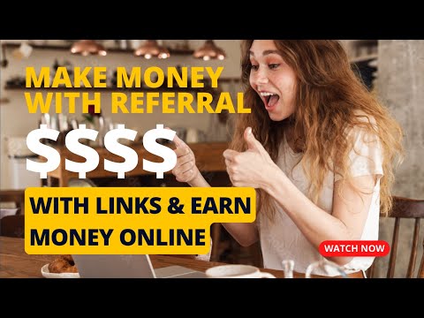 Make Money with Referral Links and Earn Money Online [Video]