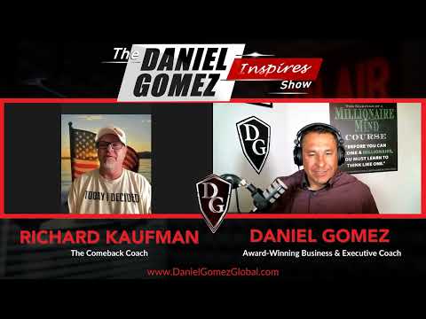 Daniel Gomez Inspires Show | Full Episode | How to Make a Bold Comeback with Richard Kaufman [Video]