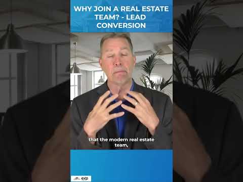 Why Join A Real Estate Team – Lead Conversion [Video]