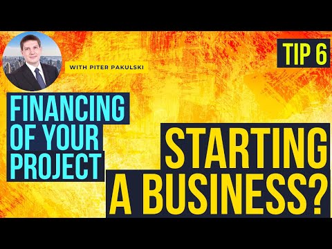Starting a business? What are the sources of financing of your business idea? Here is Tip 6 for you! [Video]