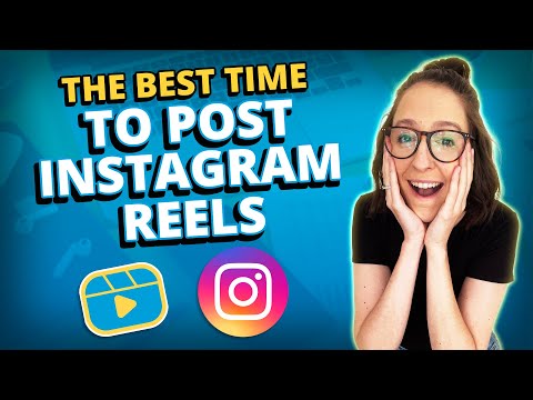 The Best Time to Post Instagram Reels [Video]