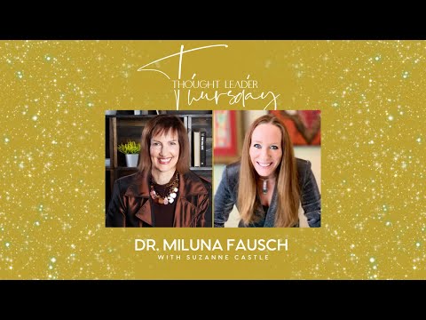 Thought Leader Thursday, Ep #50 with Miluna Fausch [Video]