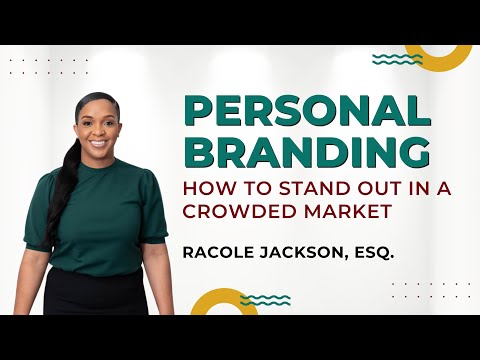 Personal Branding: How To Standout in a Crowded Market [Video]