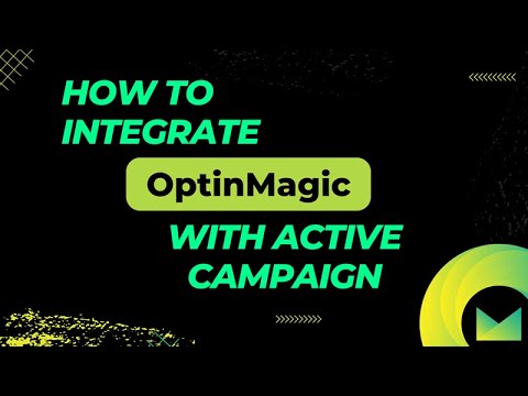How To Integrate OptinMagic With Active Campaign | OptinMagic Tutorials [Video]