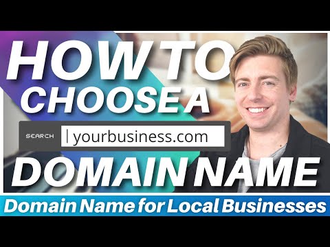 How To Choose A Domain Name For (Local Business) [Video]