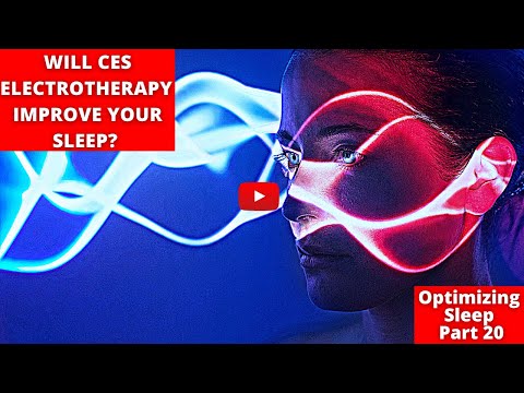 Will stimulating your brain with electricity (CES) improve your sleep? Optimizing Sleep Part 20 [Video]