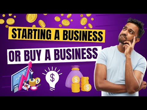 Buying a Business vs Starting a business. How to buy any business with a 10% down payment! [Video]