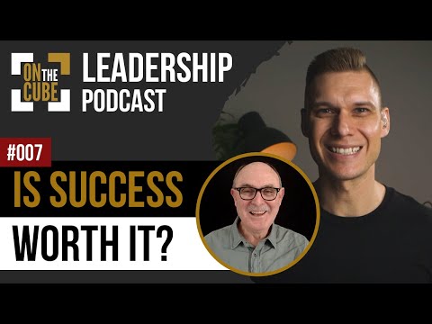 Is Success Worth it? | On the CUBE Leadership Podcast Ep.007 | Craig O’Sullivan & Dr Rod St Hill [Video]