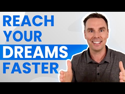 Reach Your Dreams Faster [Video]