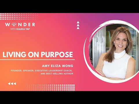 EO Wonder Podcast with Amy Eliza Wong a Founder, Speaker, Executive Coach, and Best-selling Author. [Video]