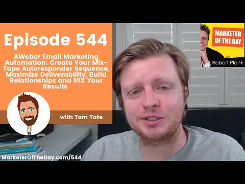 544: AWeber Email Marketing Automation: Create Your Mix-Tape Autoresponder Sequence with Tom Tate [Video]