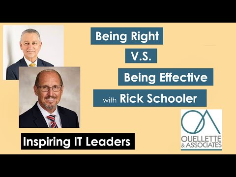 Being Right V.S. Being Effective with Rick Schooler | Inspiring IT Leaders [Video]