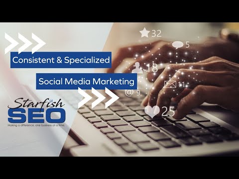 Social Media Consistency is More than Just Branding. Starfish SEO & Marketing Knows. [Video]