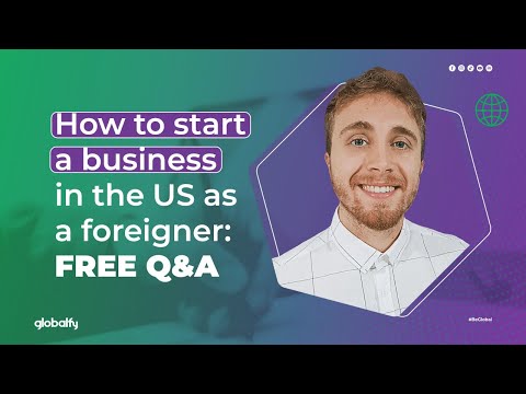 How to start a business in the US as a foreigner: Free Q&A [Video]