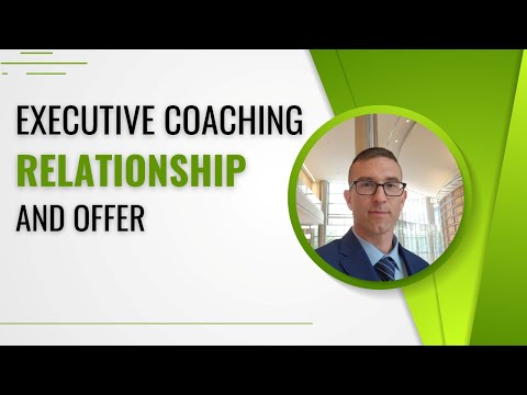 Executive Coaching Relationship and Offer | Executive Coaching Session | Executive Coaching [Video]