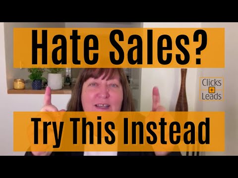 Hate Sales & Selling In Your Business? Try This Instead… [Video]