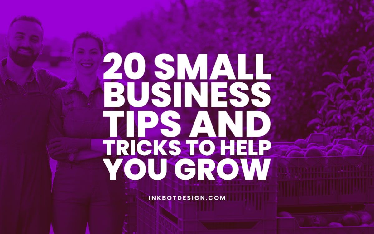 20 Small Business Tips And Tricks To Help You Grow [Video]