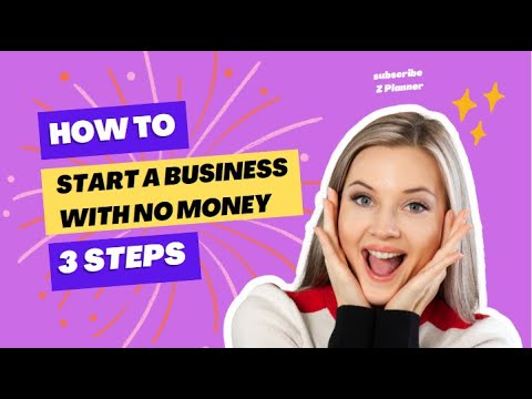 How to Start a Business With No Money, 3 Steps Z Planner [Video]