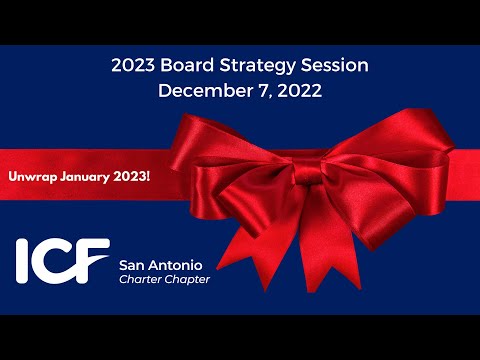 2022-2023 ICF San Antonio Strategic Planning Session [Video]