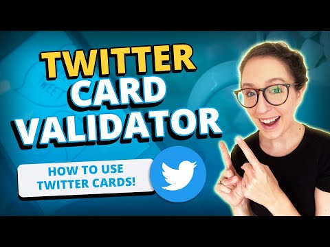 Twitter Card Validator: How to Use Twitter Cards! [Video]