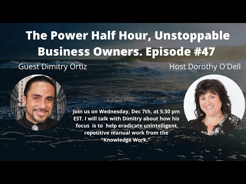 Power Half Hour, Unstoppable Business Owner Ep# 47 Dimitry Ortiz [Video]