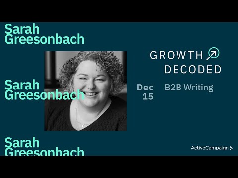 Improving Your B2B Writing Skills with Sarah Greesonbach | Growth Decoded Ep. 36 [Video]