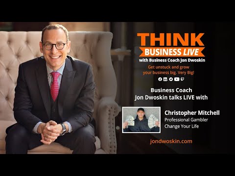 THINK Business LIVE with Christopher Mitchell, Professional Gambler of Change Your Life [Video]