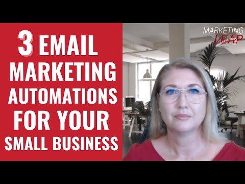 3 Email Marketing Automations for Your Small Business [Video]