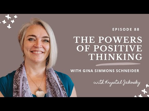 88: The Science of Positive Thinking with Dr. Gina Simmons Schneider [Video]