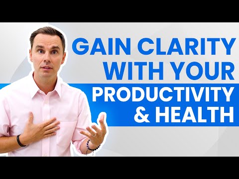 Gain CLARITY With Your Productivity & Health (1-hour class!) [Video]
