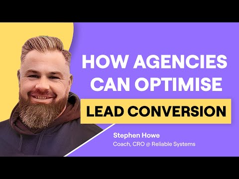 How Agencies can Optimise Lead Conversion | The Agency Advocate [Video]