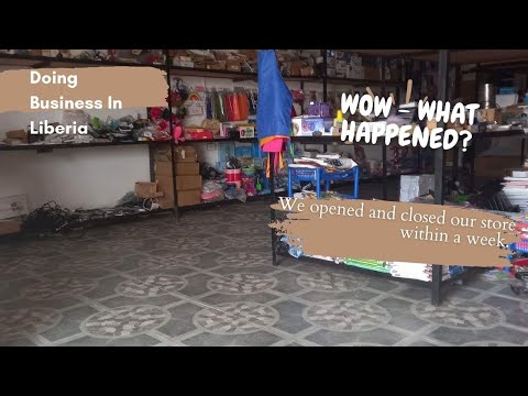 Moving to Africa (Liberia) Ep. 5: Starting A Business – Why We Closed Within A Week Of Opening. [Video]