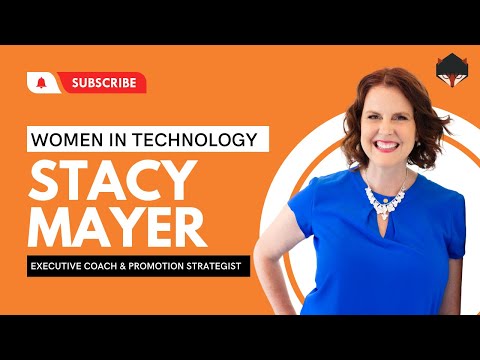 Women In Technology Interview with Stacy Mayer, Executive Coach and Promotion Strategist [Video]