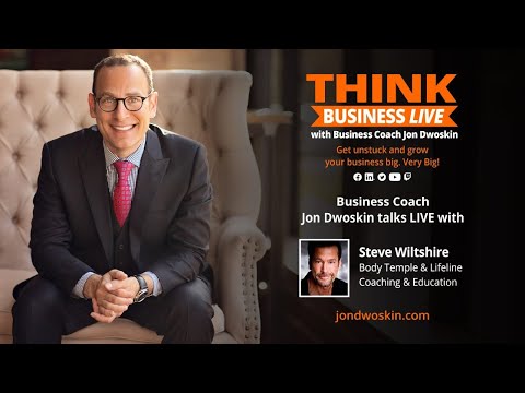 THINK Business LIVE with Steve Wiltshire, Body Temple & Lifeline Coaching & Education [Video]