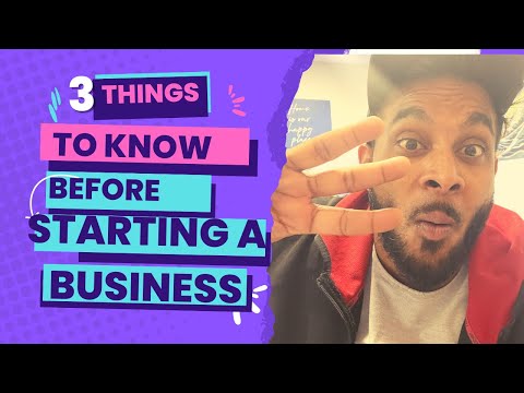 3 Things to know before starting a business [Video]
