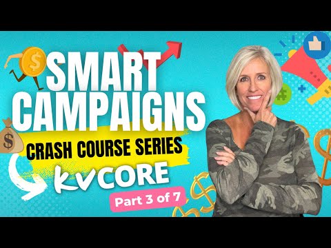 kvCORE Smart Campaign Series: Part 3 – Understanding what kvCORE Campaign Provides! [Video]