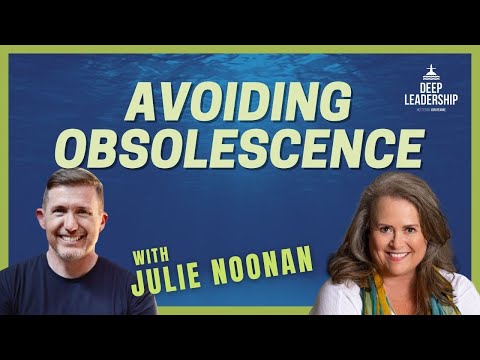 Avoiding Obsolescence with Julie Noonan [Video]