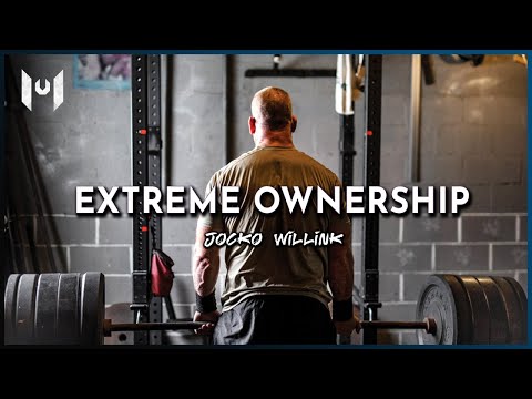 Jocko Willink Motivational Speech – EXTREME OWNERSHIP [Video]