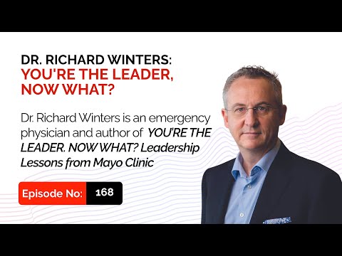 Dr. Richard Winters: You’re the Leader, Now What? [Video]