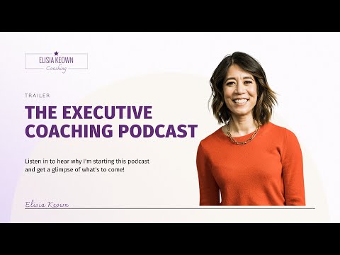 The Executive Coaching Podcast – Intro Trailer [Video]