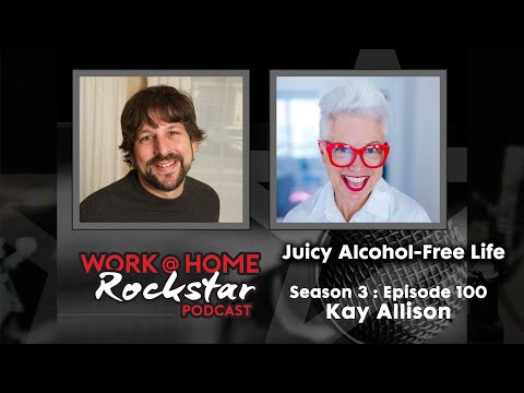 WHR 3.100 : Juicy Alcohol-Free Life with Kay Allison [Video]