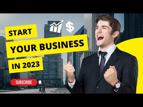 How to Start a Business In 2023 [Video]