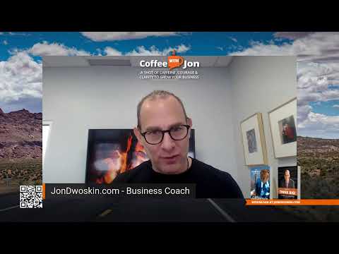 Coffee with Jon – A Shot of Caffeine, Courage and Clarity TO Grow Your Business [Video]