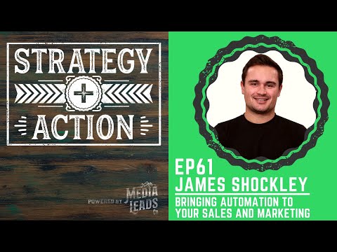How to Automate Large Parts of Your Sales and Marketing Process – James Shockley | Strategy + Action [Video]