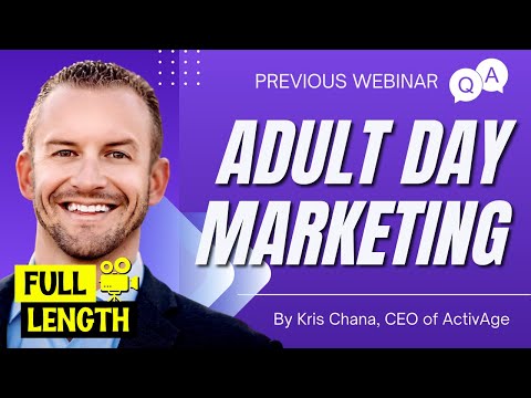 How To Market Your Adult Day Center and Spread Awareness in Your Community about Adult Day [Video]