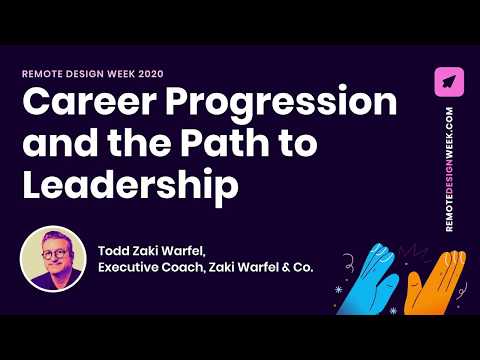 Todd Zaki Warfel (Executive Coach, Zaki Warfel & Co) – Career Progression and the Path to Leadership [Video]